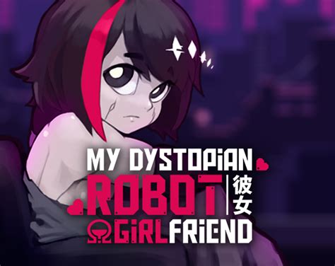 my dystopian robot girlfriend|0.87 Update Released! .